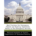 Best Practices for Emergency Vehicle and Roadway Operations Safety in the Emergency Services