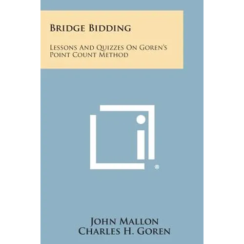 Bridge Bidding: Lessons and Quizzes on Goren's Point Count Method