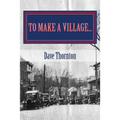 To Make a Village...: The Founding of Cambridge, NY