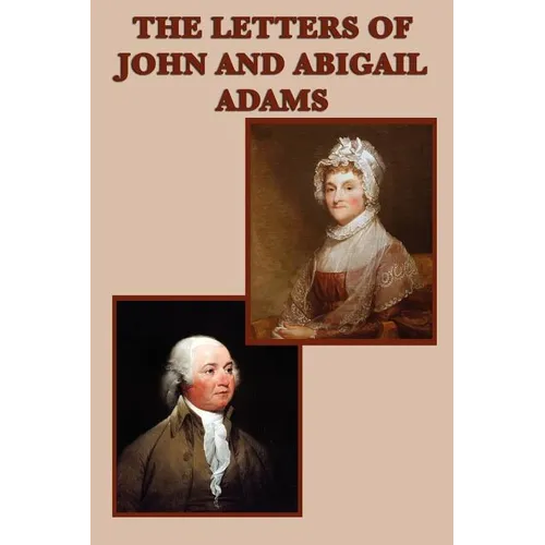 The Letters of John and Abigail Adams