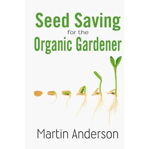Seed Saving for the Organic Gardener