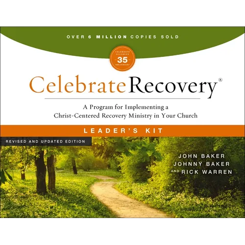 Celebrate Recovery Curriculum Kit, Revised and Updated: A Program for Implementing a Christ-Centered Recovery Ministry in Your Church