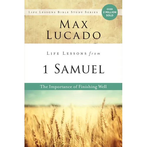 Life Lessons from 1 Samuel: The Importance of Finishing Well