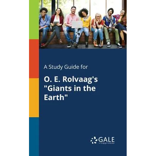 A Study Guide for O. E. Rolvaag's "Giants in the Earth"