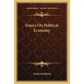 Essays On Political Economy