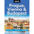Moon Prague, Vienna & Budapest: Palaces & Castles, Art & Music, Coffeehouses & Beer Gardens