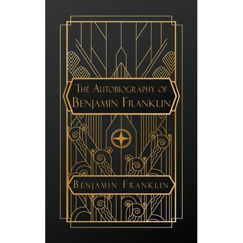 The Autobiography of Benjamin Franklin