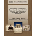 Standard Gas & Electric Co V. Deep Rock Oil Corporation U.S. Supreme Court Transcript of Record with Supporting Pleadings