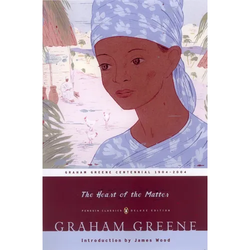 The Heart of the Matter: (Penguin Classics Deluxe Edition)