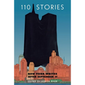110 Stories: New York Writes After September 11