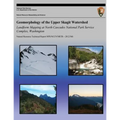 Geomorphology of the Upper Skagit Watershed Landform Mapping at North Cascades National Park Service Complex, Washington
