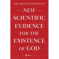 New Scientific Evidence for the Existence of God