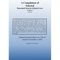 Compilation of Homeland Security Related Laws Vol. 3