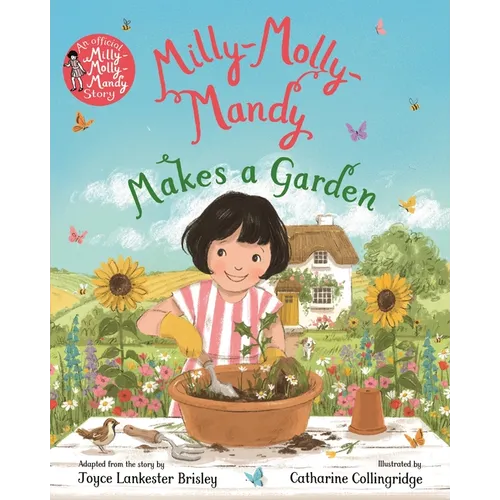 Milly-Molly-Mandy Makes a Garden