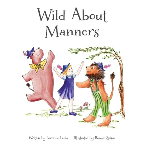 Wild About Manners: A Fun Rhyming Book Using Animals to Teach Children Manners