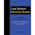 Law School Survival Guide (Volume II of II): Outlines and Case Summaries for Evidence, Constitutional Law, Criminal Law, Constitutional Criminal Proce