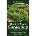 Back to Eden Gardening: The Easy Organic Way to Grow Food