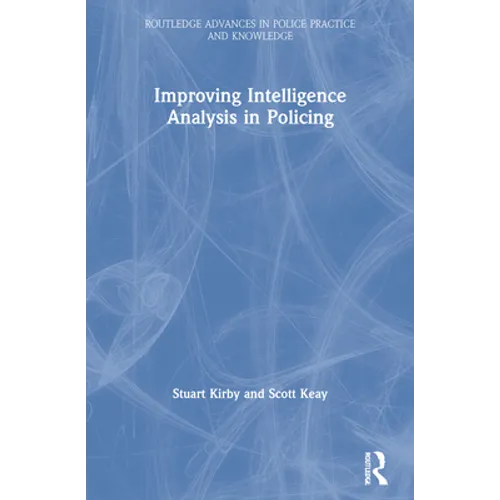 Improving Intelligence Analysis in Policing