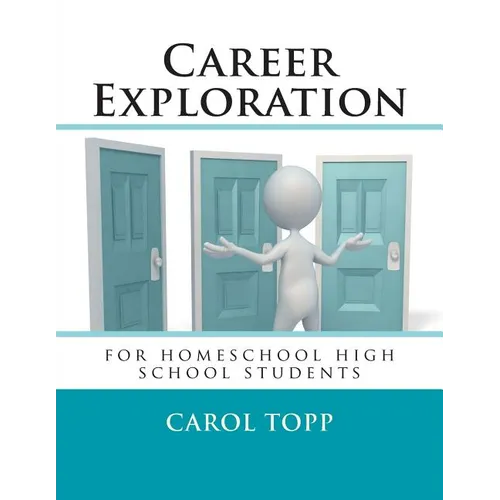 Career Exploration: for homeschool high school students