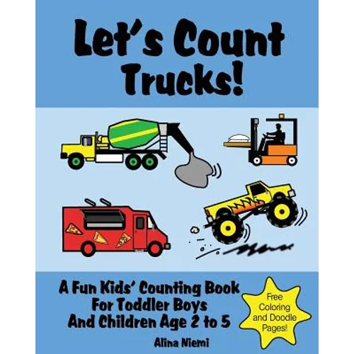 Let's Count Trucks: A Fun Kids' Counting Book for Toddler Boys and Children Age 2 to 5 (Let's Count Series)
