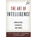 Art of Intelligence: Simulations, Exercises, and Games