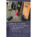 Keeping Us Safe: Secret Intelligence and Homeland Security