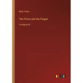 The Prince and the Pauper: in large print