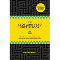 The Scotland Yard Puzzle Book: Test Your Inner Detective by Solving Some of the World's Most Difficult Cases