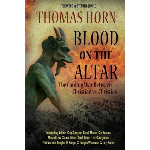 Blood on the Altar: The Coming War Between Christian vs. Christian