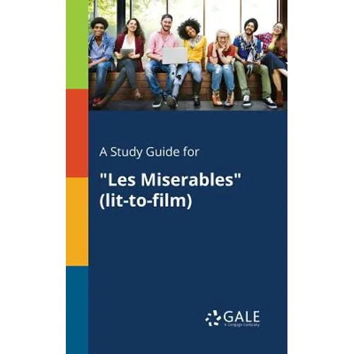 A Study Guide for "Les Miserables" (lit-to-film)