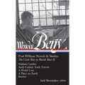 Wendell Berry: Port William Novels & Stories: The Civil War to World War II (Loa #302): Nathan Coulter / Andy Catlett: Early Travels / A World Lost /
