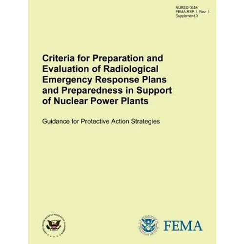 Criteria for Preparation and Evaluation of Radiological Emergency Response Plans and Preparedness in Support of Nuclear Power Plants Guidance for Prot
