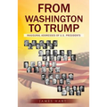From Washington to Trump: Inaugural Addresses of U. S. Presidents