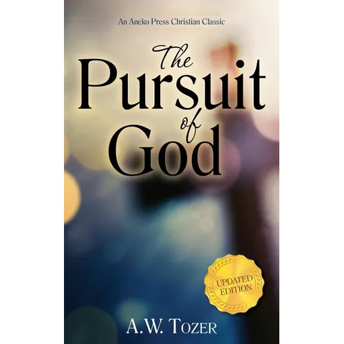 The Pursuit of God (Updated) (Updated) (Updated)