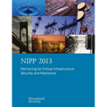 Nipp 2013: Partnering for Critical Infrastructure Security and Resilience
