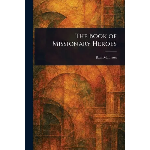 The Book of Missionary Heroes