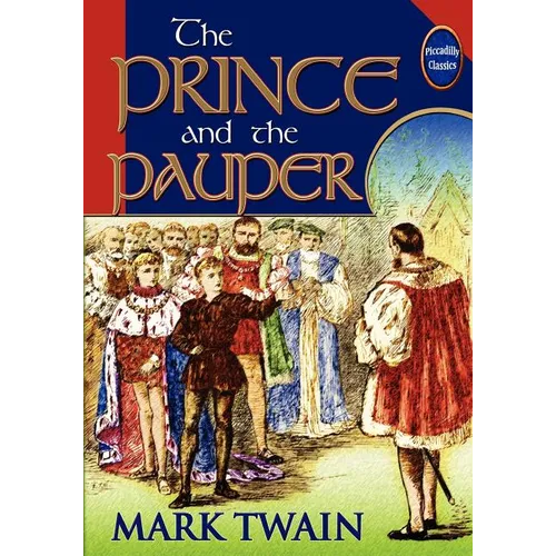 The Prince And The Pauper (Unabridged And Illustrated)