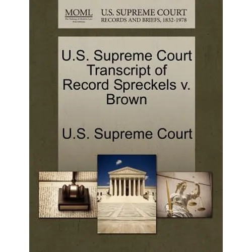 U.S. Supreme Court Transcript of Record Spreckels V. Brown