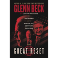 The Great Reset: Joe Biden and the Rise of Twenty-First-Century Fascism - Hardcover