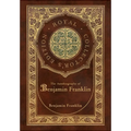 The Autobiography of Benjamin Franklin (Royal Collector's Edition) (Case Laminate Hardcover with Jacket)