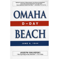 Omaha Beach: D-Day, June 6, 1944