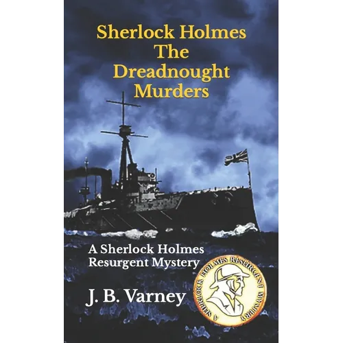 Sherlock Holmes The Dreadnought Murders: A Sherlock Holmes Resurgent Mystery