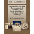 Perth Amboy Dry Dock Co, Ex Parte U.S. Supreme Court Transcript of Record with Supporting Pleadings