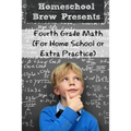 Fourth Grade Math: (For Homeschool or Extra Practice)