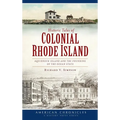 Historic Tales of Colonial Rhode Island: Aquidneck Island and the Founding of the Ocean State