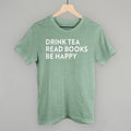 Drink Tea Read Books Be Happy