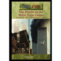 The Attacks on the World Trade Center: February 26, 1993, and September 11, 2001
