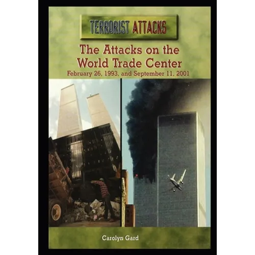 The Attacks on the World Trade Center: February 26, 1993, and September 11, 2001