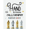 Hand Lettering and Calligraphy Practice Sheet: Over 100 Pages With Three Types Of Practice: Hand Lettering Practice Sheet