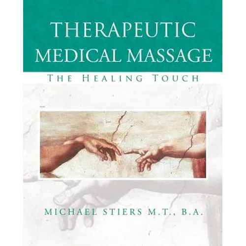 Therapeutic Medical Massage: The Healing Touch